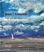 Polska książka : Jeremi T. ... - Jeremi T. Królikowski