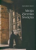 Moja Ziemi... - Jarosław Kret -  books from Poland
