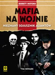 Picture of Mafia na wojnie Współpraca wielkich gangsterów z aliantami