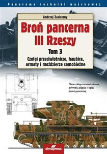 Picture of Broń pancerna III Rzeszy Tom 3 Czołgi przeciwlotnicze, haubice, armaty i moździerze samobieżne
