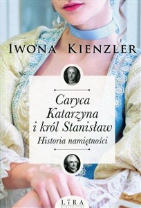 Picture of Caryca Katarzyna i król Stanisław Historia namiętności