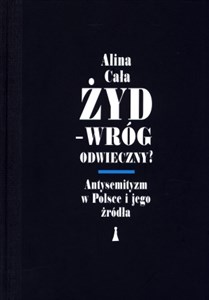 Obrazek Żyd Wróg odwieczny Antysemityzm w Polsce i jego źródła