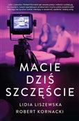 Macie dziś... - Lidia Liszewska, Robert Kornacki -  books from Poland