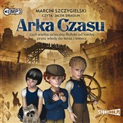 Arka Czasu... - Marcin Szczygielski -  books in polish 