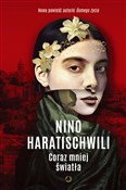 Coraz mnie... - Nino Haratischwili -  books in polish 