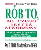 Polska książka : Rób to, do... - Paul D. Tieger, Tieger Barbara Barron