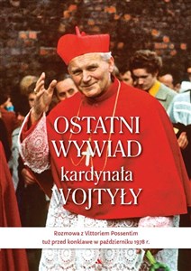 Picture of Ostatni wywiad kardynała Wojtyły