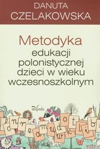 Obrazek Metodyka edukacji polonistycznej dzieci w wieku wczesnoszkolnym