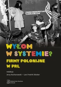 Picture of Wyłom w systemie? Firmy polonijne w PRL