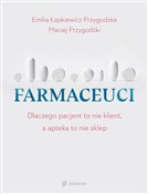 Farmaceuci... - Emilia Łapkiewicz-Przygodzka, Maciej Przygodzki -  books in polish 
