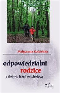 Picture of Odpowiedzialni rodzice Z doświadczeń psychologa