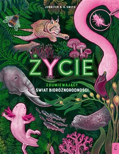 Picture of Życie Zdumiewający świat bioróżnorodności