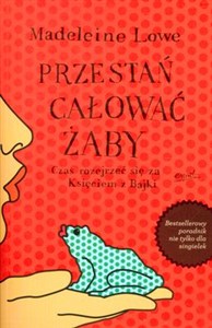 Picture of Przestań całować żaby Czas rozejrzeć się za Księciem z Bajki