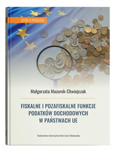 Obrazek Fiskalne i pozafiskalne funkcje podatków dochodowych w państwach UE