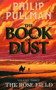 Obrazek The Rose Field: The Book of Dust Volume Three