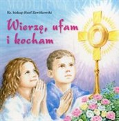 Wierzę ufa... - Józef Zawitkowski -  Polish Bookstore 