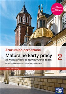 Obrazek Zrozumieć przeszłość 2 Maturalne karty pracy Zakres rozszerzony Szkoła ponadpodstawowa