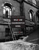 Polska książka : Muzeum zag... - Simon Houpt