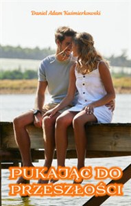 Obrazek Pukając do przeszłości