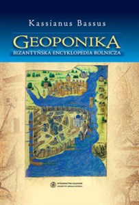 Obrazek Geoponika Bizantyjska encyklopedia rolnicza