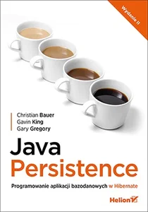 Picture of Java Persistence Programowanie aplikacji bazodanowych w Hibernate