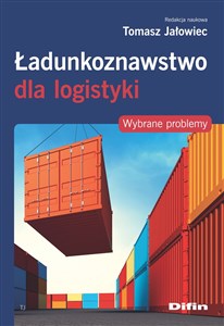 Picture of Ładunkoznawstwo dla logistyki Wybrane problemy