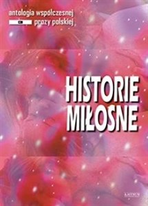 Picture of Historie miłosne. Antologia współczesnej prozy polskiej 3