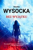 Bez wyjątk... - Milena Wysocka -  foreign books in polish 