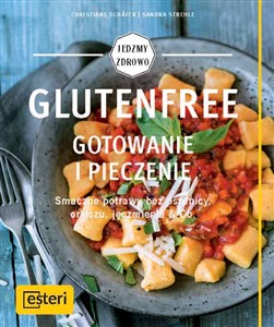 Picture of Glutenfree Gotowanie i pieczenie Smaczne potrawy bez pszenicy, orkiszu, jęczmienia & Co.