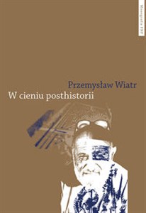 Picture of W cieniu posthistorii