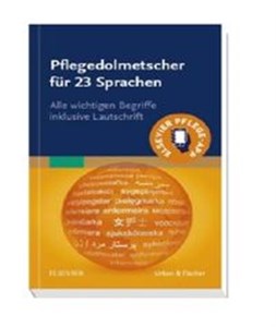 Obrazek Pflegedolmetscher für 23 Sprachen. Alle wichtigen Begriff e inklusive Lautschrift