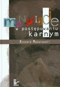 Obrazek Manipulacje w postępowaniu karnym