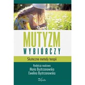polish book : Mutyzm wyb... - Maria Bystrzanowska, Ewelina Bystrzanowska