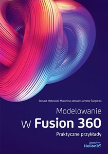 Obrazek Modelowanie w Fusion 360 Praktyczne przykłady
