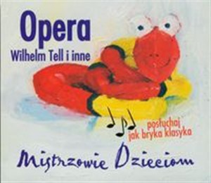 Picture of Mistrzowie dzieciom - Opera Wilhelm Tell i inne