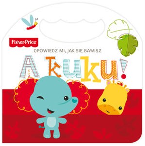 Obrazek Fisher Price Opowiedz mi, jak się bawisz A kuku!