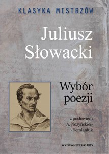 Picture of Klasyka mistrzów Juliusz Słowacki Wybór poezji