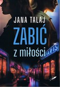 Książka : Zabić z mi... - Jana Talaj