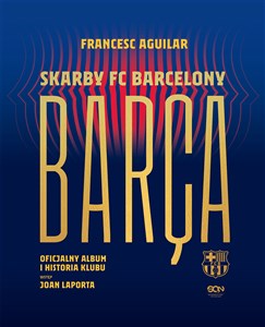 Obrazek Barça Skarby FC Barcelony Oficjalny album i historia klubu