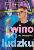 Polska książka : Wino po lu... - Iwo Świerblewski