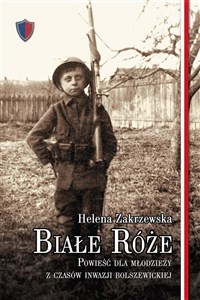 Picture of Białe róże Powieść dla młodzieży z czasów inwazji bolszewickiej