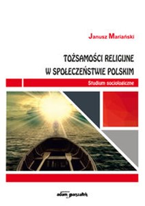 Picture of Tożsamości religijne w społeczeństwie polskim Studium socjologiczne