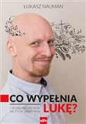 Co wypełni... - Łukasz Nauman -  books from Poland