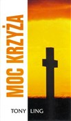 Moc krzyża... - Tony Ling -  Polish Bookstore 