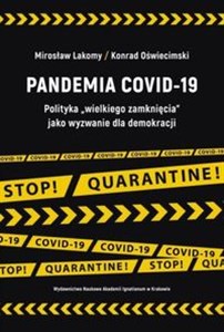 Picture of Pandemia COVID-19 Polityka „wielkiego zamknięcia” jako wyzwanie dla demokracji