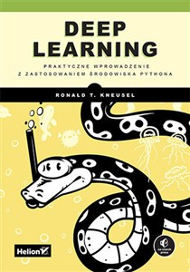 Obrazek Deep Learning. Praktyczne wprowadzenie z zastosowaniem środowiska Pythona