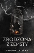polish book : Zrodzona z... - Zalecka Paulina