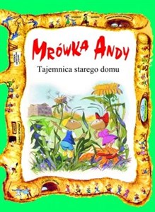 Obrazek Mrówka Andy/Tajemnica starego domu