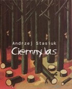 Książka : Ciemny las... - Andrzej Stasiuk
