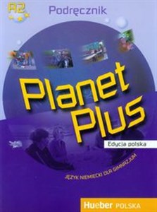 Obrazek Planet Plus Język niemiecki Podręcznik Edycja polska Gimnazjum. Poziom A2